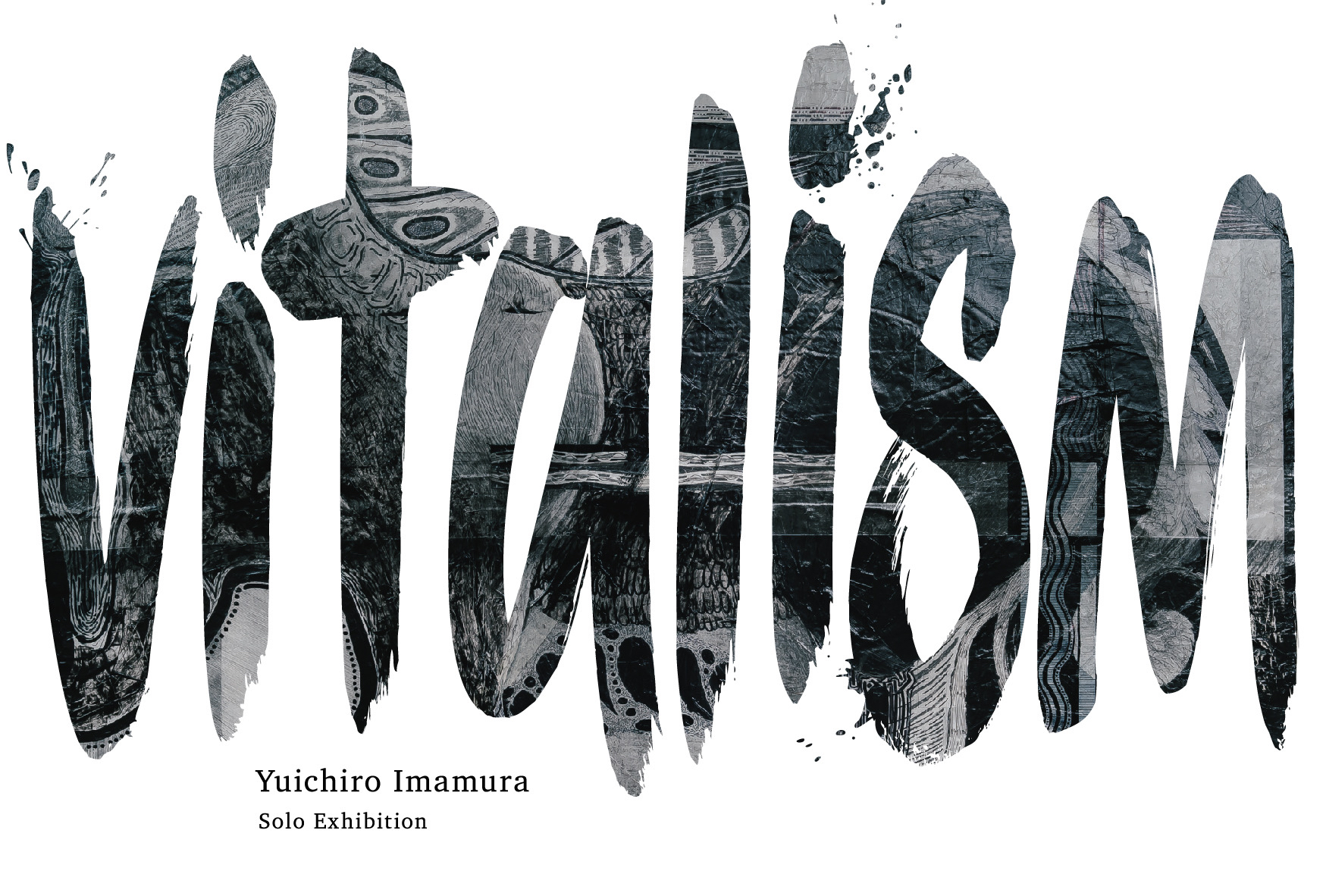 Yuichiro Imamura EXHIBITION "vitalism"
